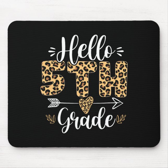 Hello 5th Fifth Grade Leopard Teacher Byck To Scho Mouse Pad (Front)