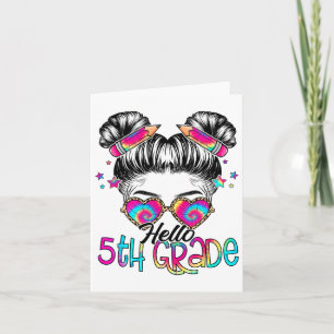 Hello 5th Fifth Grade Messy Bun Ck To School Tie D Card