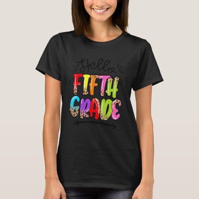Hello 5th Grade Happy First Day Back To School Fif T-Shirt (Front)