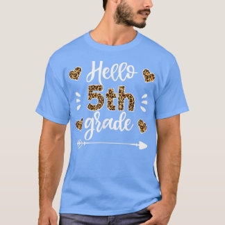 Hello 5th Grade Leopard Teacher s, First Day Of Sc T-Shirt