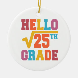 Hello 5th grade Square Root of 25 math Student Ceramic Tree Decoration
