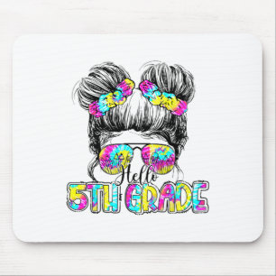 Hello 5th Grade Tie Dye Messy Bun Hair Kids Ck To  Mouse Pad