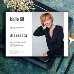 Hello 60 ꟾ 60th Birthday Party Custom Photo Invitation<br><div class="desc">Hello 60! Celebrate her milestone in style with this minimal and modern yet chic custom photo 60th birthday party invitation. This is an elegant understated design and features customisable text and a placeholder for your guest of honour picture, making it perfect for organising her special day. Say "Hello Sixty" with...</div>