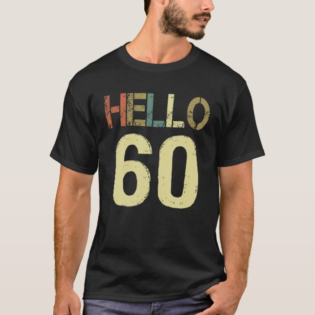 Hello 60 Birthday 60Th Birthday Vintage Tee (Front)