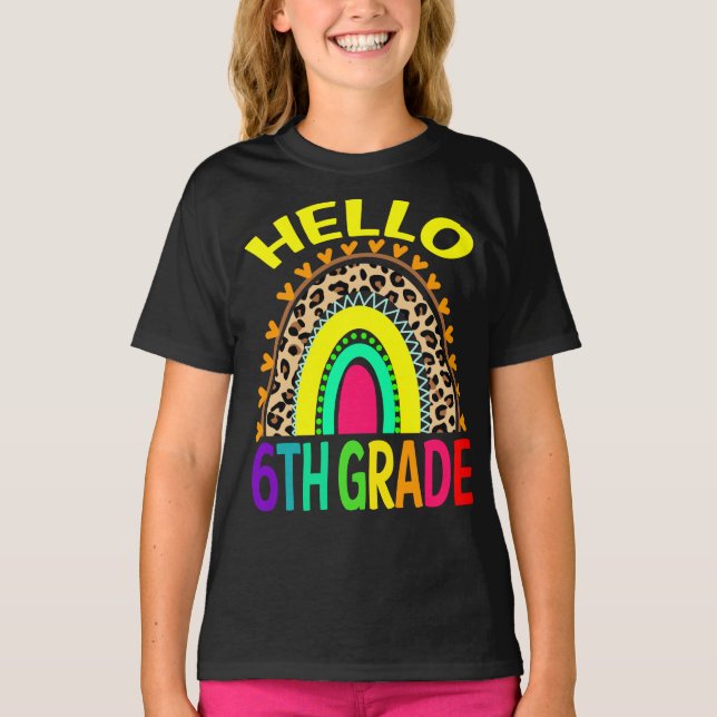 Hello 6th Grade Rainbow Leopard Back To School T-Shirt (Front)