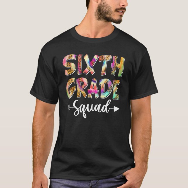 Hello 6th Grade Squad Tie Dye Leopard Back To Scho T-Shirt (Front)