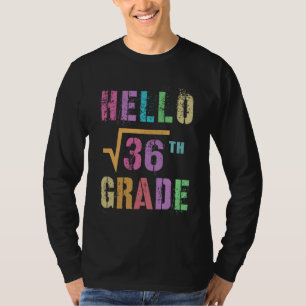 HELLO 6th Grade Square Root of 36 Math Stud Squad T-Shirt