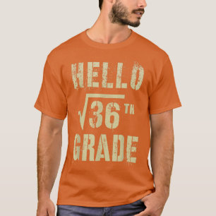 HELLO 6th Grade Square Root of 36 Math Stud Squad T-Shirt