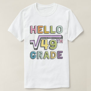 Hello 7th Grade Funny Square Root of 49 Math T-Shirt