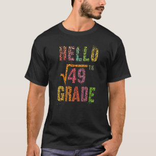 Hello 7th Grade Teacher Square Root Of 49 Math Stu T-Shirt