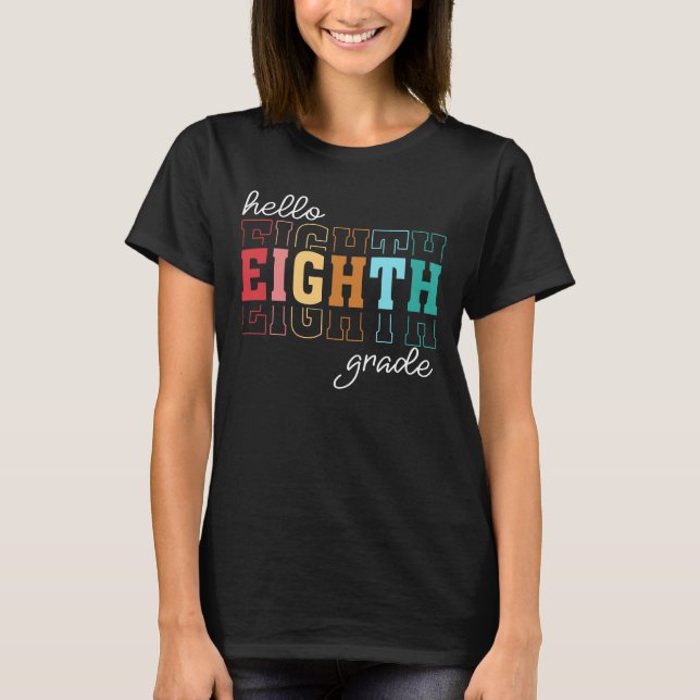 hello 8 grade T-Shirt (Front)