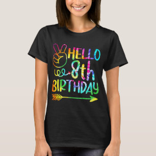 Hello 8th Birthday I'm 8 Year Old Happy Birthday B T-Shirt