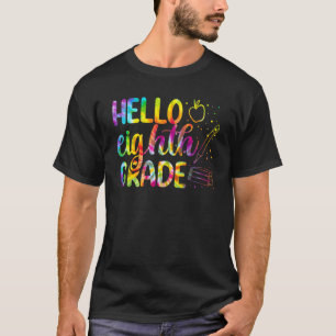 Hello 8th Grade First Day Of Back To School T-Shirt