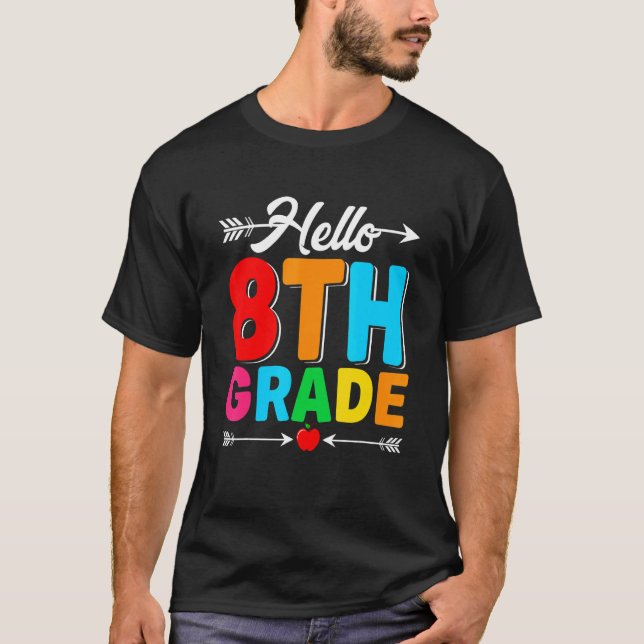 Hello 8th Grade First Day Of School Back To School T-Shirt (Front)