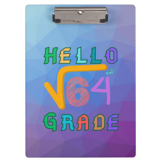 Hello 8th Grade Funny Square Root of 64 Math T-Shi Clipboard (Front)