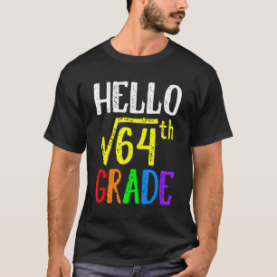 Hello 8th Grade Square Root Of 64 Math Back To Sch T-Shirt