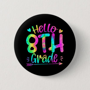Hello 8th Grade Team Tie Dye Back to School Teache 6 Cm Round Badge