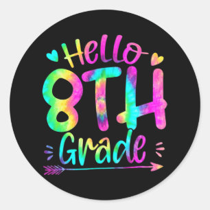 Hello 8th Grade Team Tie Dye Back to School Teache Classic Round Sticker