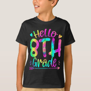 Hello 8th Grade Team Tie Dye Back to School Teache T-Shirt