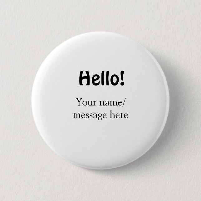 Hello add name message simple minimal business tem 6 cm round badge (Front)