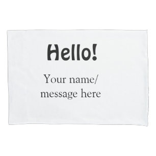 Hello add name message simple minimal business tem pillowcase