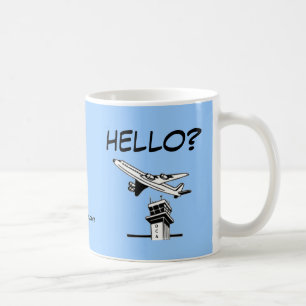 HELLO? - Air Traffic Control Coffee Mug