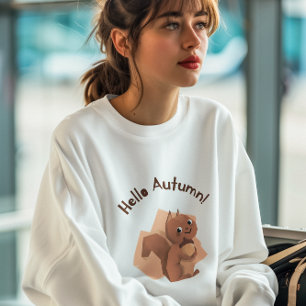 Hello Autumn Squirrel Cute Animal  Sweatshirt
