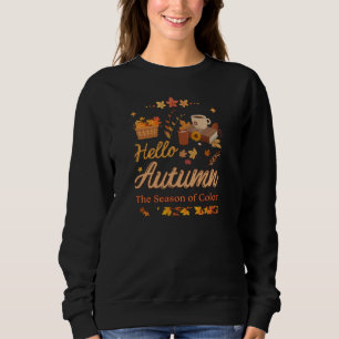 Hello Autumn-The Season Of Colours fall leaves des Sweatshirt