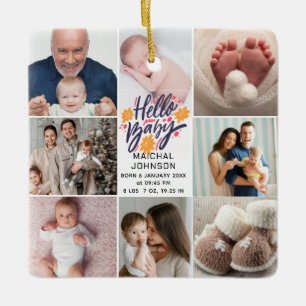 Hello Baby Newborn Baby Birth Stats 8 Photos Ceramic Ornament