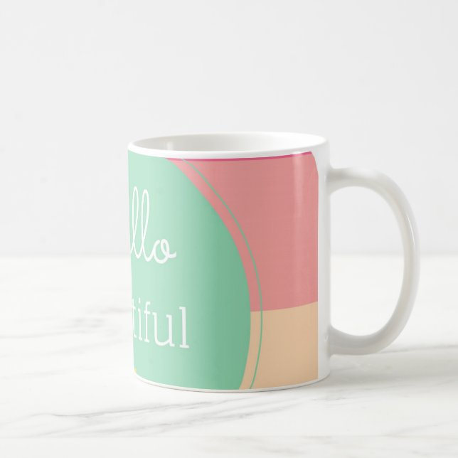 Hello Beautiful Coffee Mug (Right)