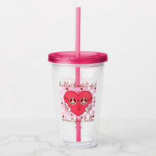 Hello Beautiful Cute & Heartfelt Acrylic Tumbler