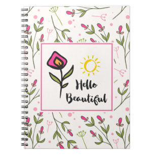 Hello Beautiful Pretty Pink Orange Wildlflower Spiral Notebook