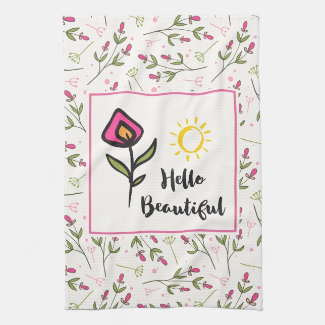 Hello Beautiful Pretty Pink Orange Wildlflower Tea Towel (Vertical)