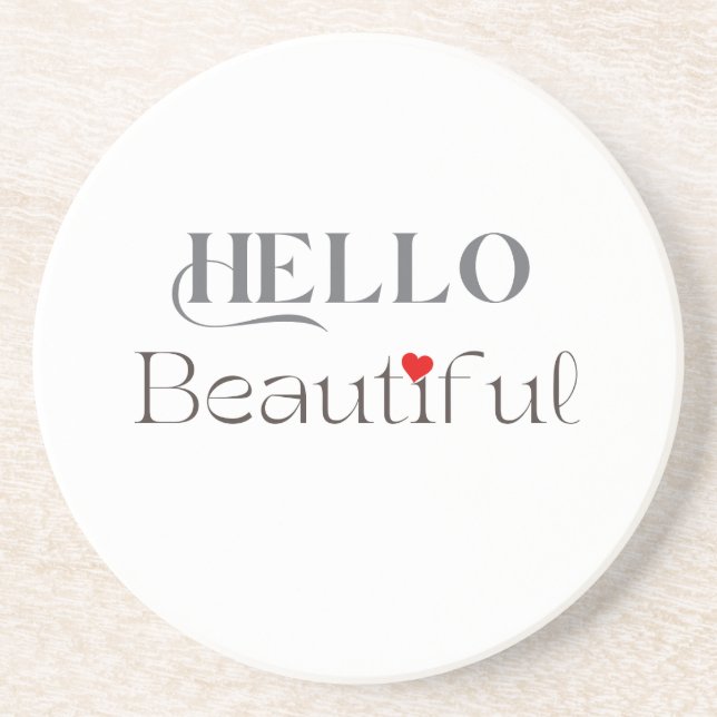 HELLO Beautiful, Uplifting Gift for Her Coaster (Front)