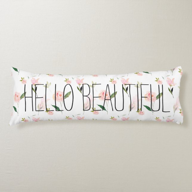 Hello Beautiful Watercolor Floral Body Cushion (Front)