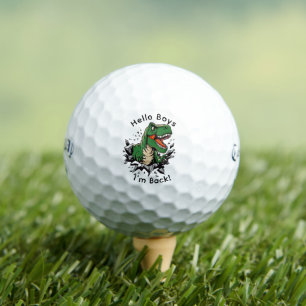 Hello Boys I'm Back Dino Golf Ball - Callaway Gift
