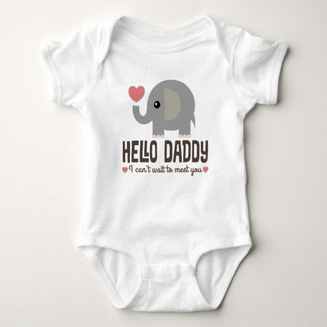 Hello Daddy I Cant Wait To Meet You Baby Bodysuit (Front)