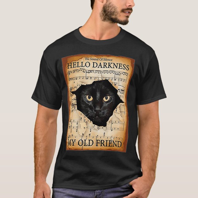 Hello darkness my old friend cat  (2) T-Shirt (Front)