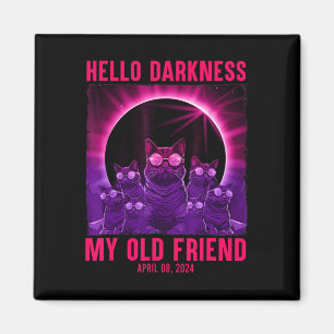 Hello Darkness My Old Friend Cat Total Solar Eclip Magnet