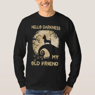 Hello Darkness My Old Friend Chihuahua Halloween C T-Shirt
