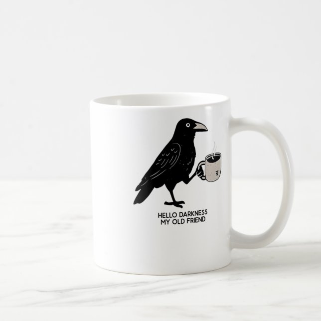 Hello Darkness My Old Friend Crow Coffee Spooky Ha Mug (Right)