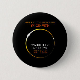Hello Darkness My Old Friend Fun Total Solar Eclip 6 Cm Round Badge