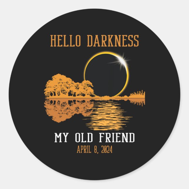 Hello Darkness My Old Friend Fun Total Solar Eclip Classic Round Sticker (Front)