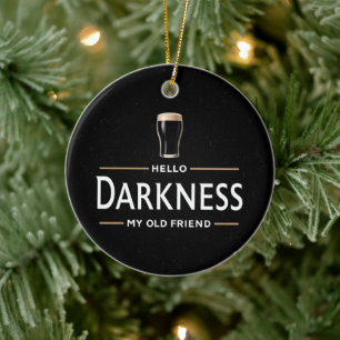 Hello Darkness My Old Friend Funny St Patricks Day Ceramic Tree Decoration