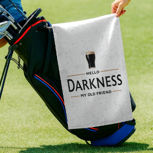 Hello Darkness My Old Friend Funny St Patricks Day Golf Towel