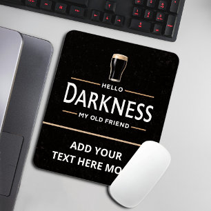 Hello Darkness My Old Friend Funny St Patricks Day Mouse Pad