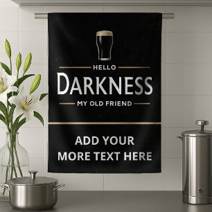 Hello Darkness My Old Friend Funny St Patricks Day Tea Towel