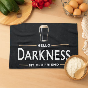 Hello Darkness My Old Friend Funny St Patricks Day Tea Towel