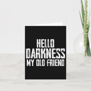 Hello Darkness My Old Friend Halloween  Card