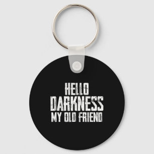 Hello Darkness My Old Friend Halloween  Key Ring